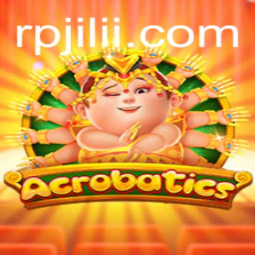 The Enthralling World of Acrobatics: Mastering the Game of Rpjili